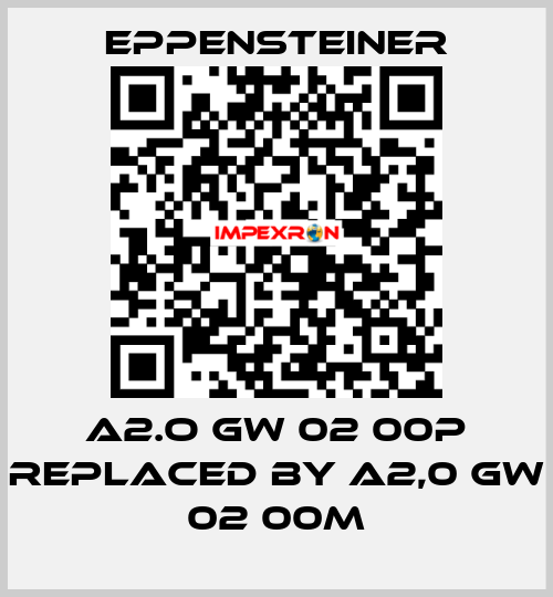 A2.O GW 02 00P REPLACED BY A2,0 GW 02 00M Eppensteiner