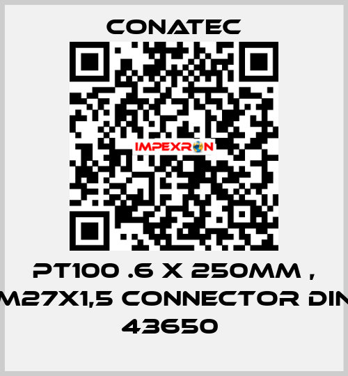PT100 .6 x 250mm , M27X1,5 Connector DIN 43650  Conatec