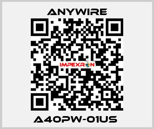 A40PW-01US  Anywire