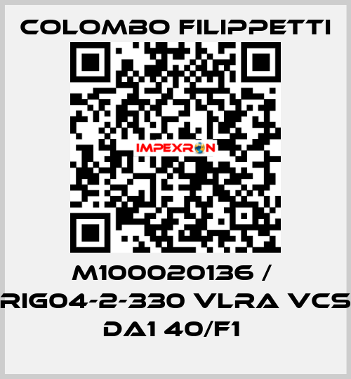M100020136 /  RIG04-2-330 VLRA VCS DA1 40/F1  Colombo Filippetti