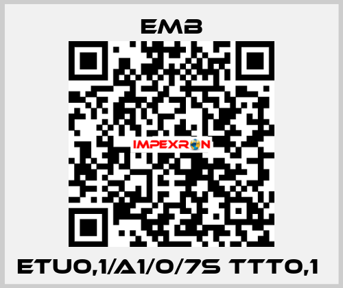 ETU0,1/A1/0/7S TTT0,1  Emb