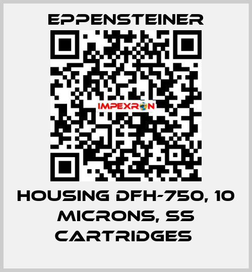 HOUSING DFH-750, 10 MICRONS, SS CARTRIDGES  Eppensteiner