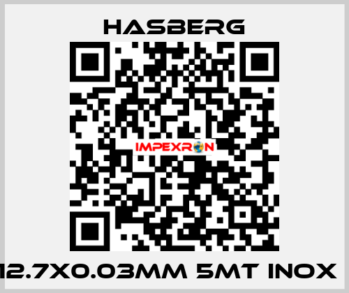 12.7x0.03mm 5mt inox   Hasberg
