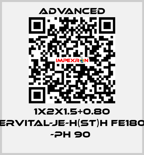 1X2X1.5+0.80 ERVITAL-JE-H(ST)H FE180 -PH 90  Advanced