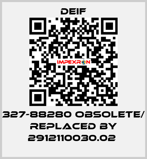 327-88280 obsolete/ replaced by 2912110030.02  Deif