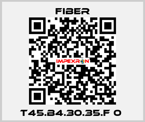 T45.B4.30.35.F 0  Fiber