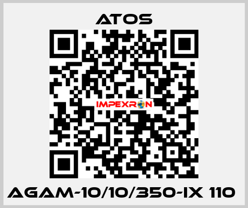 AGAM-10/10/350-IX 110  Atos