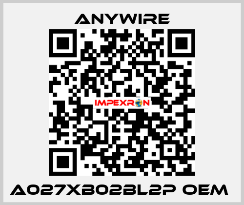 A027XB02BL2P oem  Anywire