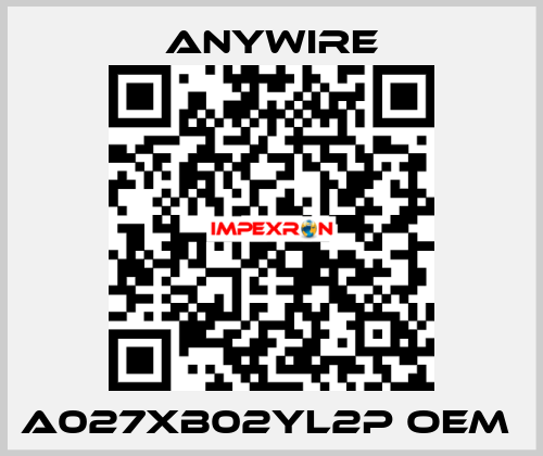 A027XB02YL2P oem  Anywire
