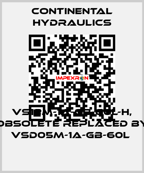 VS12M-1A-GB-60L-H, obsolete replaced by VSD05M-1A-GB-60L  Continental Hydraulics