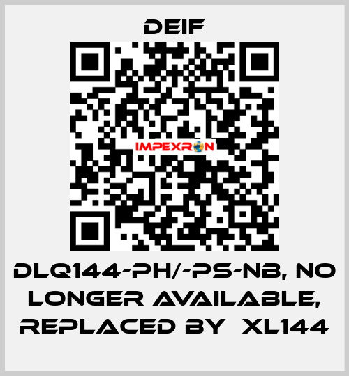 DLQ144-ph/-ps-NB, NO LONGER AVAILABLE, REPLACED BY  XL144 Deif