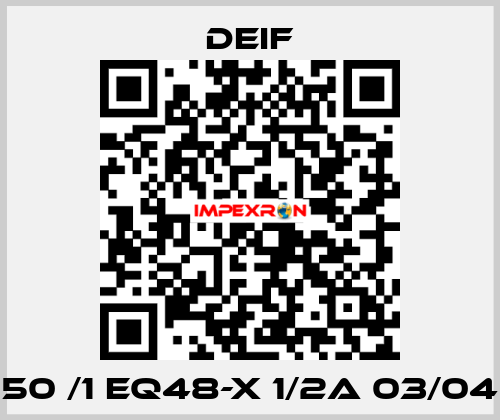 50 /1 EQ48-X 1/2A 03/04 Deif