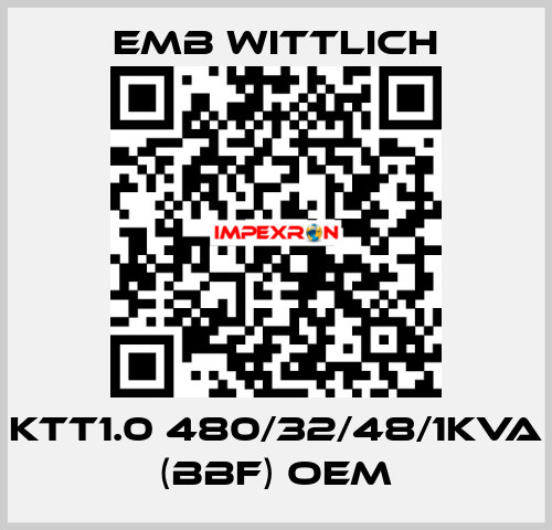 KTT1.0 480/32/48/1KVA (BBF) OEM EMB Wittlich
