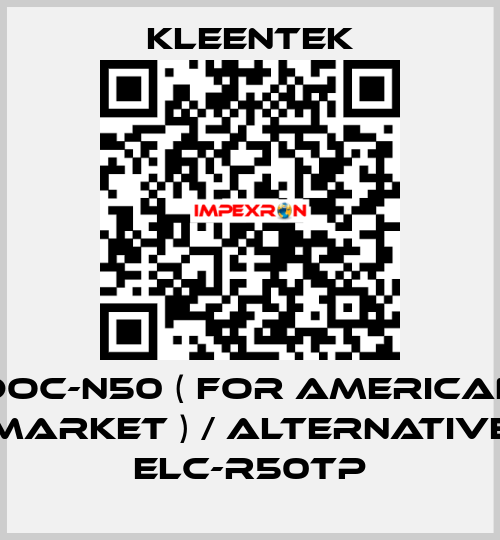 DOC-N50 ( for american market ) / alternative ELC-R50TP Kleentek