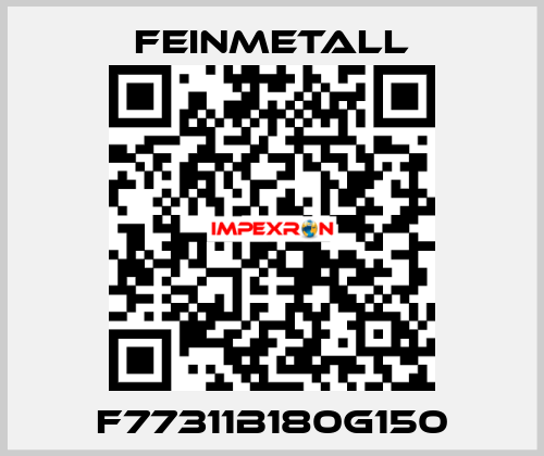 F77311B180G150 FEINMETALL