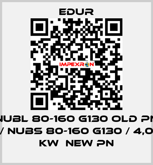 NUBL 80-160 G130 old PN / NUBS 80-160 G130 / 4,0 KW  new PN Edur