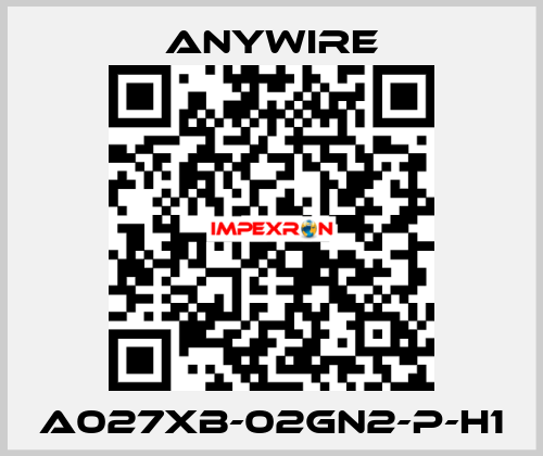 A027XB-02GN2-P-H1 Anywire
