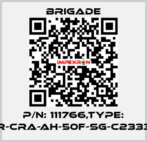 P/N: 111766,Type: CET1-AR-CRA-AH-50F-SG-C2333-111766 Brigade