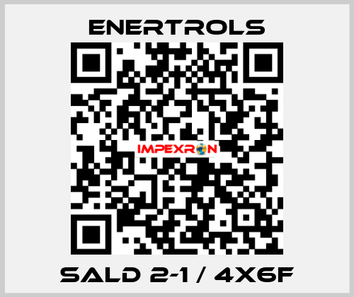 SALD 2-1 / 4X6F Enertrols