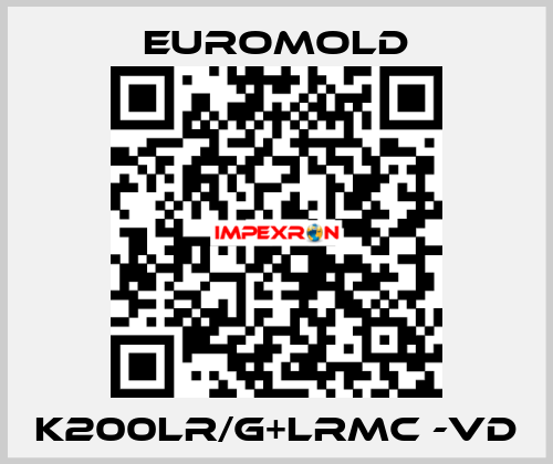 K200LR/G+LRMC -VD EUROMOLD