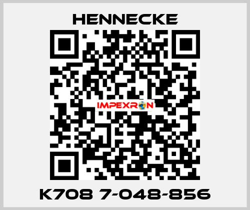 K708 7-048-856 Hennecke