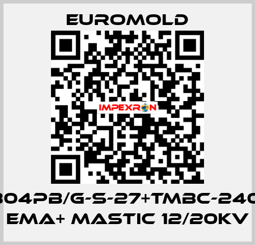 3x(K804PB/G-S-27+TMBC-240.400) EMA+ MASTIC 12/20KV EUROMOLD