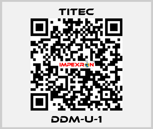 DDM-U-1 Titec