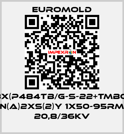 3x(P484TB/G-S-22+TMBC) N(A)2XS(2)Y 1X50-95RM 20,8/36KV EUROMOLD