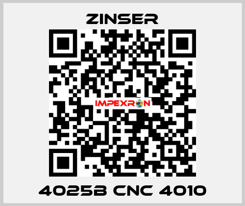 4025B CNC 4010 Zinser