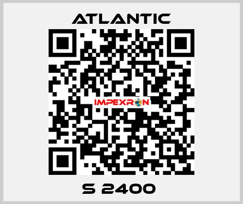 S 2400  Atlantic