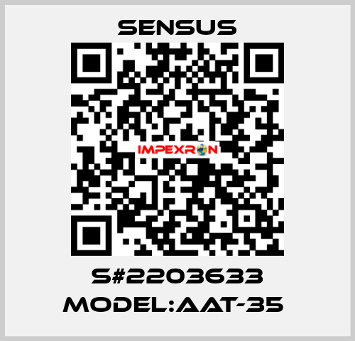 S#2203633 MODEL:AAT-35  Sensus