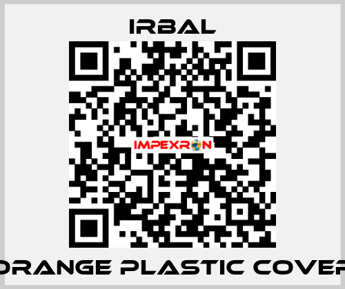 Orange plastic cover irbal