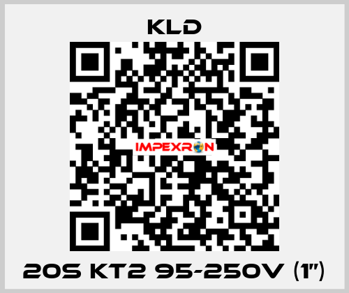 20S KT2 95-250V (1”) KLD