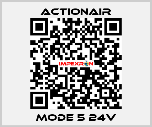 Mode 5 24V Actionair
