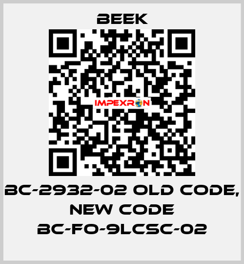 BC-2932-02 old code, new code BC-FO-9LCSC-02 Beek