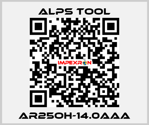 AR25OH-14.0AAA ALPS TOOL