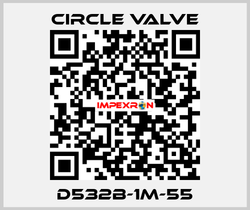 D532B-1M-55 Circle Valve