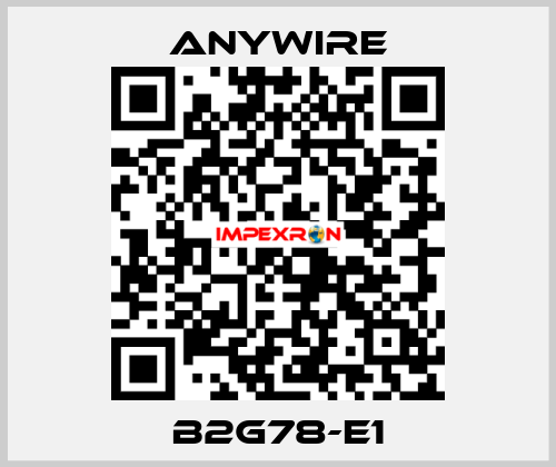 B2G78-E1 Anywire