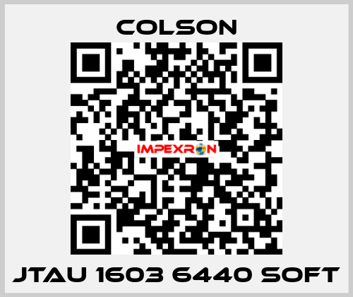 JTAU 1603 6440 SOFT Colson