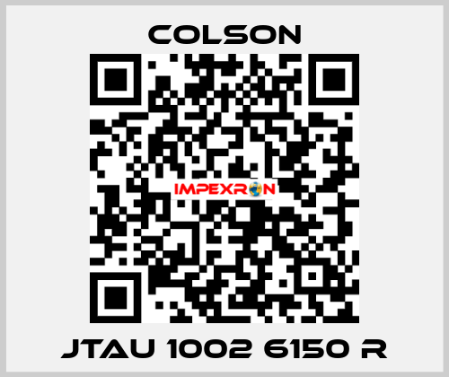 JTAU 1002 6150 R Colson