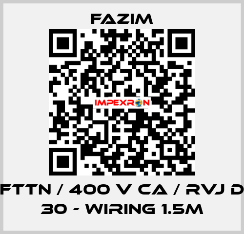 FTTN / 400 V CA / RVJ D 30 - WIRING 1.5M Fazim