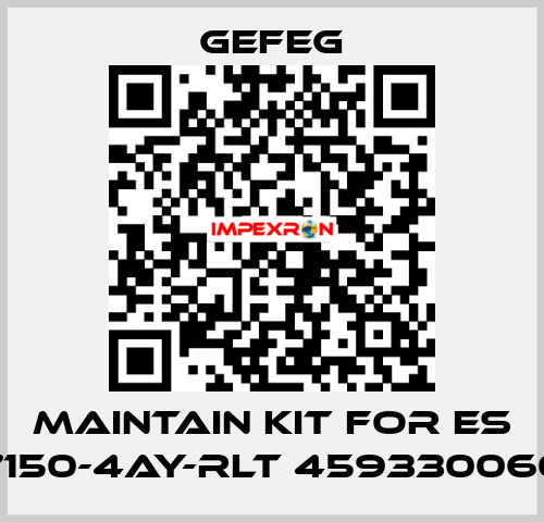 maintain kit for Es 7150-4AY-RLT 459330060 Gefeg