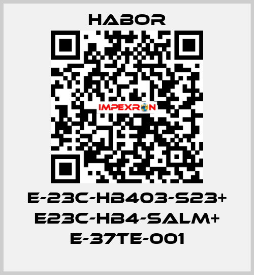 E-23C-HB403-S23+ E23C-HB4-SALM+ E-37TE-001 Habor