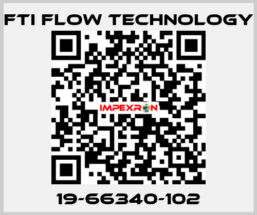 19-66340-102 Fti Flow Technology