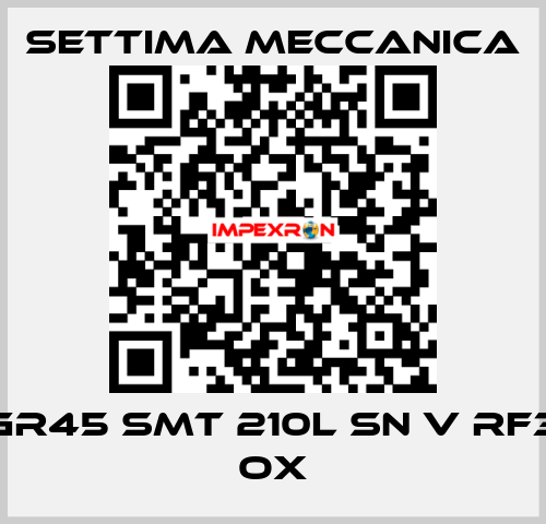 GR45 SMT 210L SN V RF3 OX Settima Meccanica