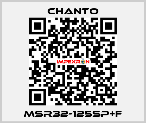 MSR32-125SP+F CHANTO