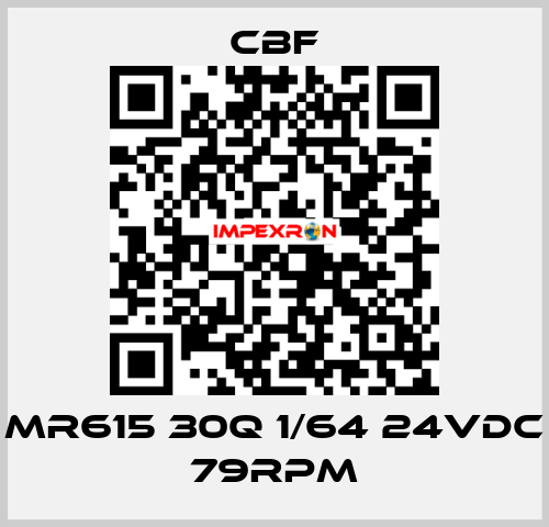 MR615 30Q 1/64 24VDC 79RPM CBF