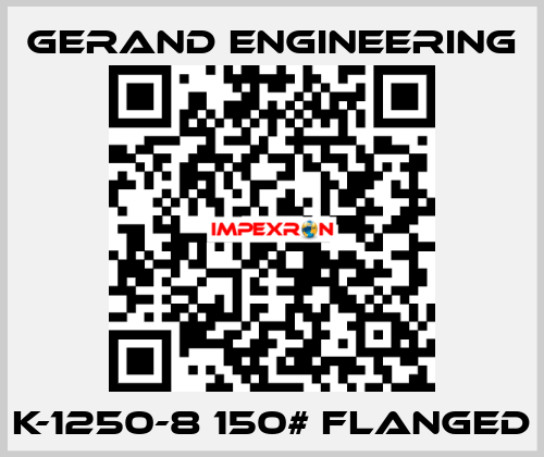 K-1250-8 150# flanged Gerand Engineering