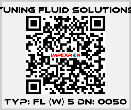 Typ: FL (W) 5 DN: 0050 Tuning Fluid Solutions