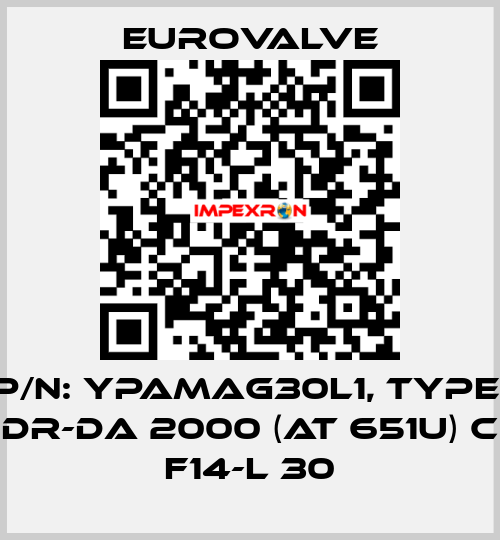 P/N: YPAMAG30L1, Type: DR-DA 2000 (AT 651U) C F14-L 30 Eurovalve